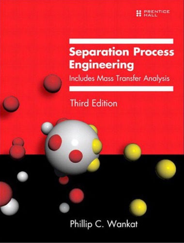 Separation process engineering: includes mass transfer analysis (3rd Edition) - Pdf